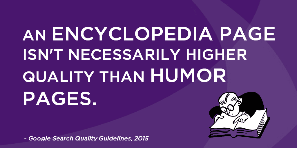 an encyclopedia page isn't necessarily higher quality than humor pages quote