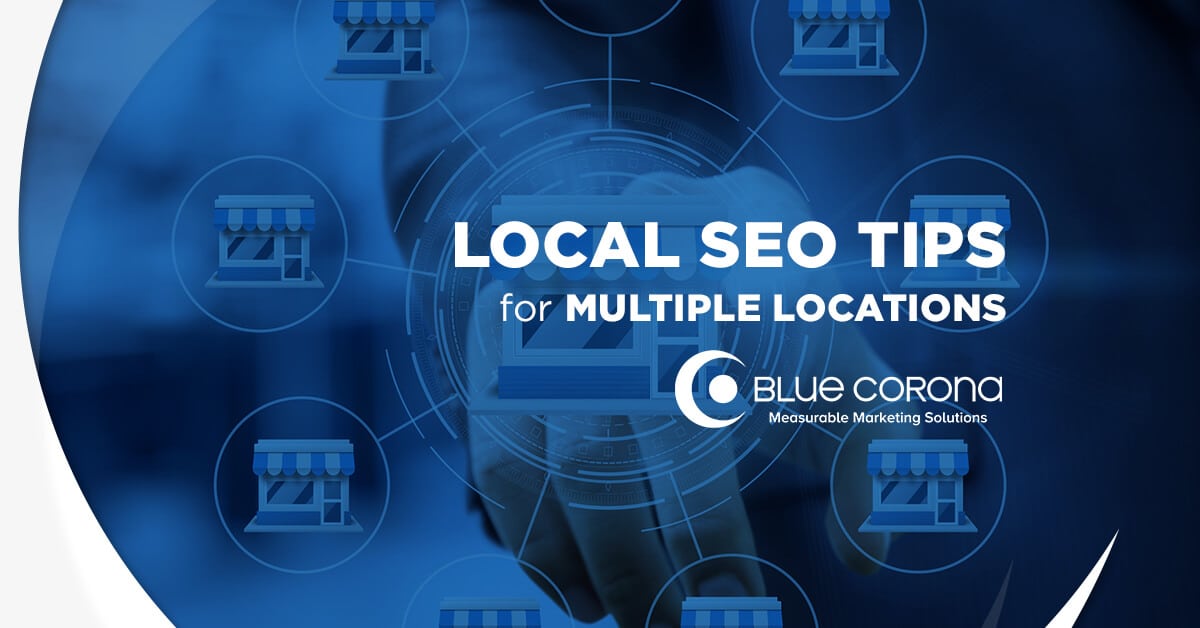 10 Local SEO Tips for Companies with Multiple Locations