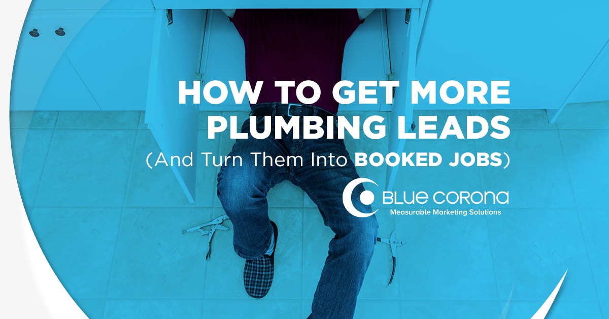 how to get more leads for plumbers and plumbing companies