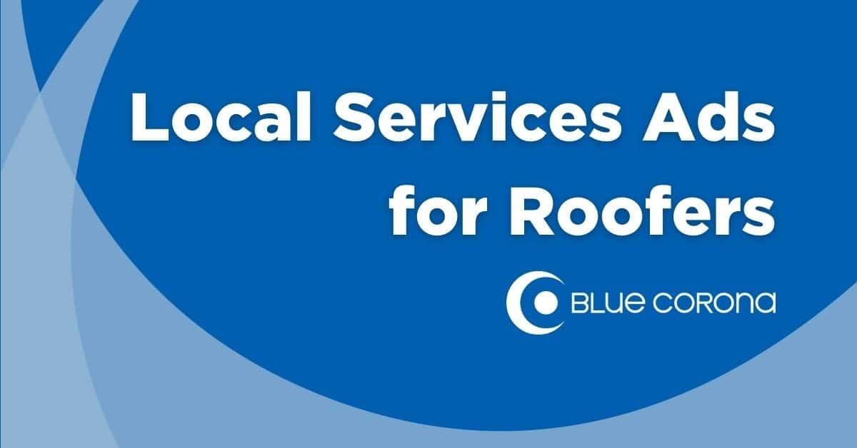 Google Local Services Ads for Roofers