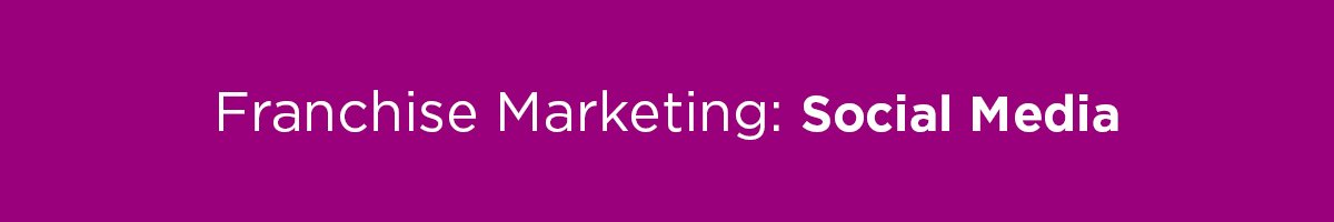 social media for franchises